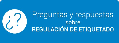 Preguntas y respouestas sobre regulacion de etiquetado